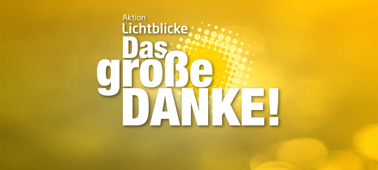 Aktion Lichtblicke-Das große DANKE! Die "Gewinner-Projekte"