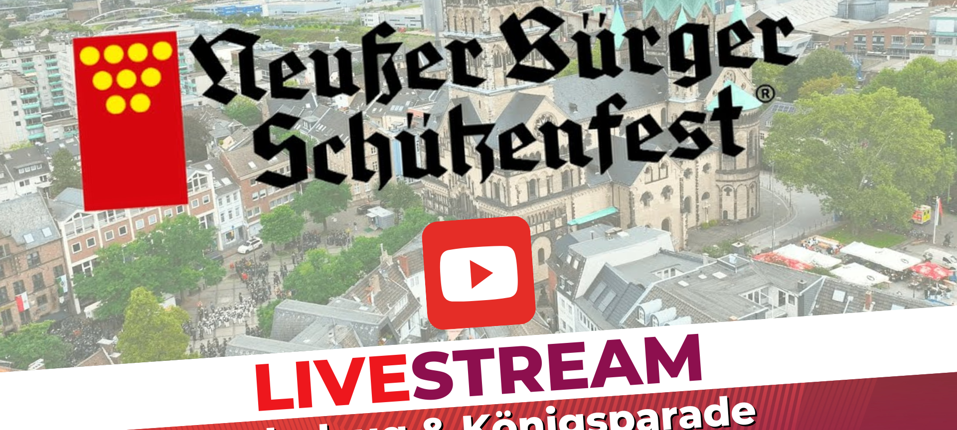 Livestreams Neusser Bürgerschützenfest
