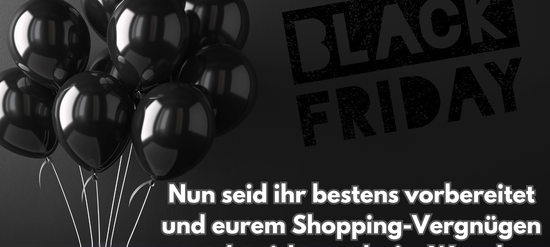Black Friday 2024 - schwarze Ballons